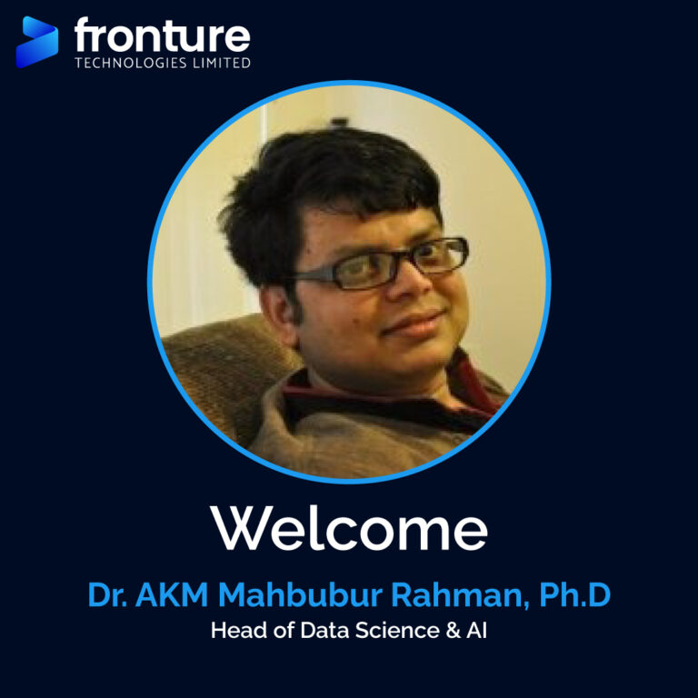 Fronture Technologies Appoints Dr. AKM Mahbubur Rahman, Ph.D. as Head of Data Science & AI
